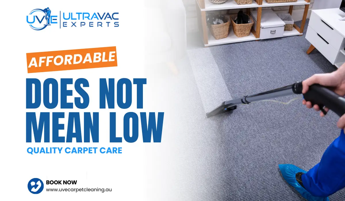 Affordable Does Not Mean Low Quality Carpet Care